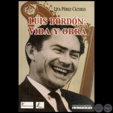 LUIS BORDÓN: VIDA Y OBRA - Autor: LITA PÉREZ CÁCERES - Año 2008